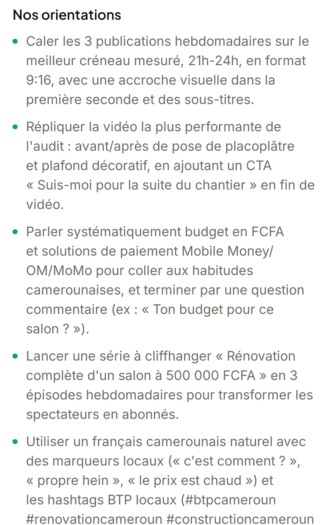 Nos orientations : le meilleur créneau, répliquer la vidéo la plus performante, parler budget en FCFA et Mobile Money, une série à cliffhanger, un français camerounais naturel